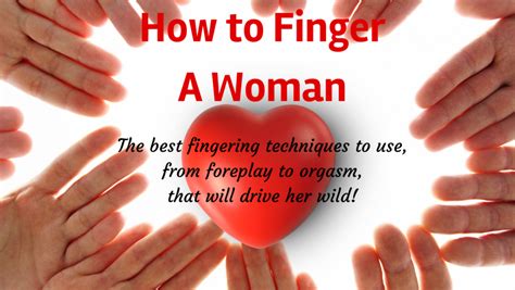 fingering a girlfriend|How To Finger A WomanÂ .